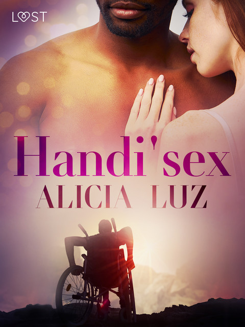 Handi'sex – Une nouvelle érotique, Alicia Luz