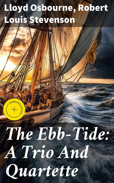 The Ebb-Tide: A Trio And Quartette, Robert Louis Stevenson, Lloyd Osbourne