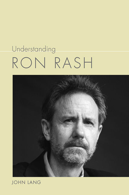 Understanding Ron Rash, John Lang