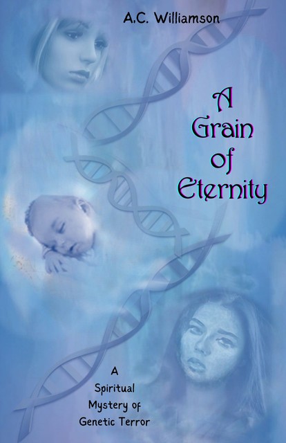 A Grain of Eternity, A.C. Williamson