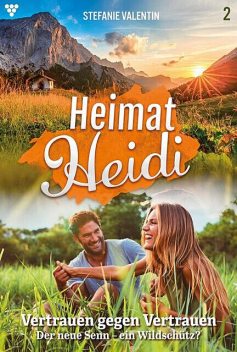 Heimat-Heidi 2 – Heimatroman, Stefanie Valentin