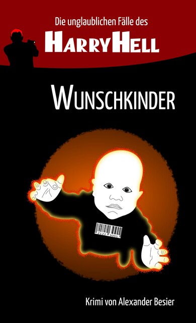 Die unglaublichen Fälle des Harry Hell, Alexander Besier
