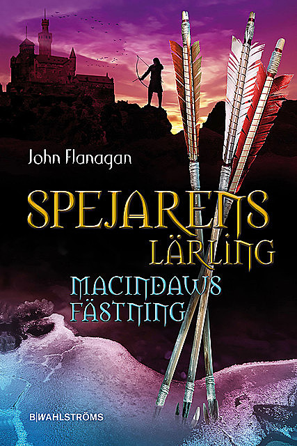 Spejarens lärling 6 – Macindaws fästning, John Flanagan