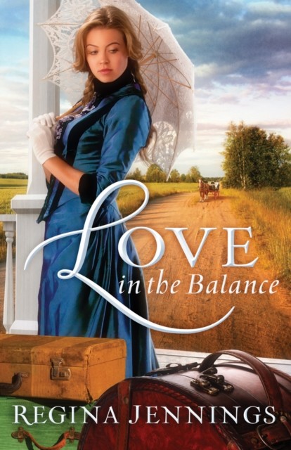 Love in the Balance (Ladies of Caldwell County Book #2), Regina Jennings