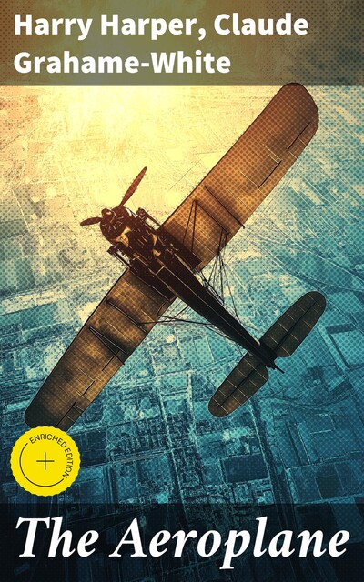 The Aeroplane, Claude Grahame-White, Harry Harper