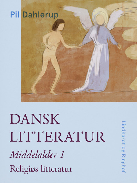 Dansk litteratur. Middelalder 1. Religiøs litteratur, Pil Dahlerup