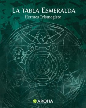 La tabla esmeralda, Hermes Trismegisto