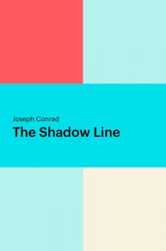 The Shadow Line, Joseph Conrad