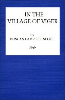 In the Village of Viger, Duncan Campbell Scott