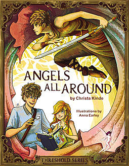 Angels All Around (Threshold Series Prequel), Christa J. Kinde