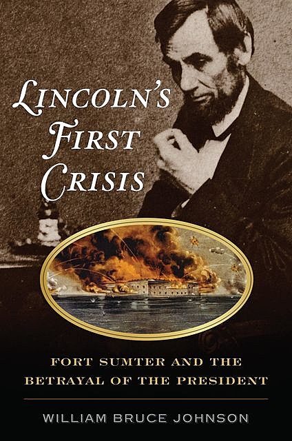 Lincoln’s First Crisis, William Johnson