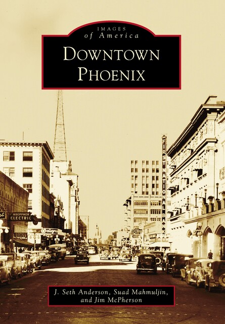 Downtown Phoenix, J. Seth Anderson