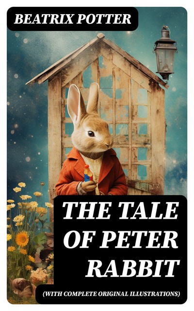 The Tale of Peter Rabbit, Beatrix Potter