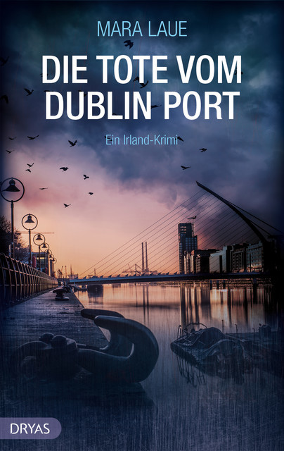 Die Tote vom Dublin Port, Mara Laue