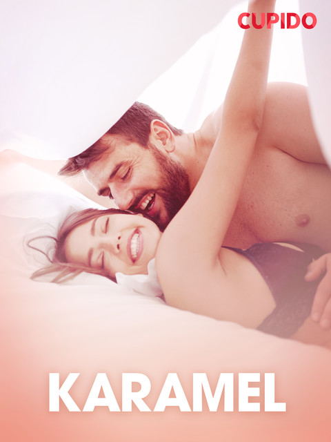 Karamel – erotiske noveller, Cupido