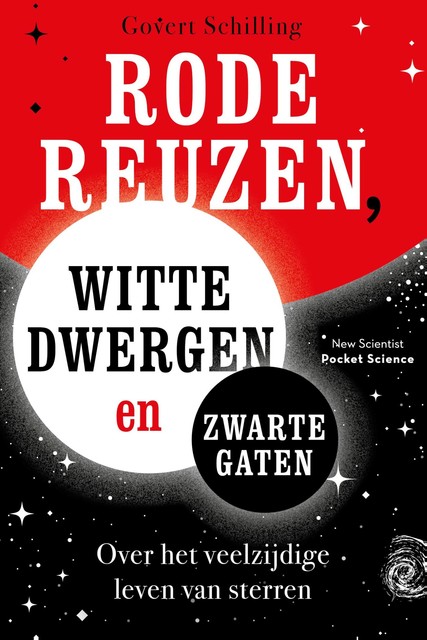 Rode reuzen, witte dwergen en zwarte gaten, Govert Schilling