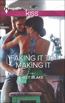 Faking It to Making It, Ally Blake