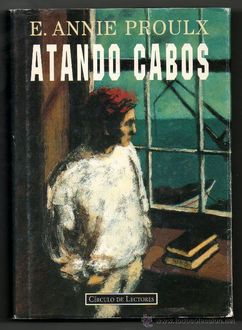 Atando Cabos, E. Annie Proulx