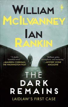 The Dark Remains, Ian Rankin, William McIlvanney