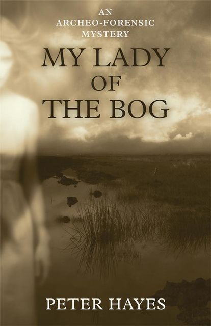 My Lady of the Bog, Peter Hayes