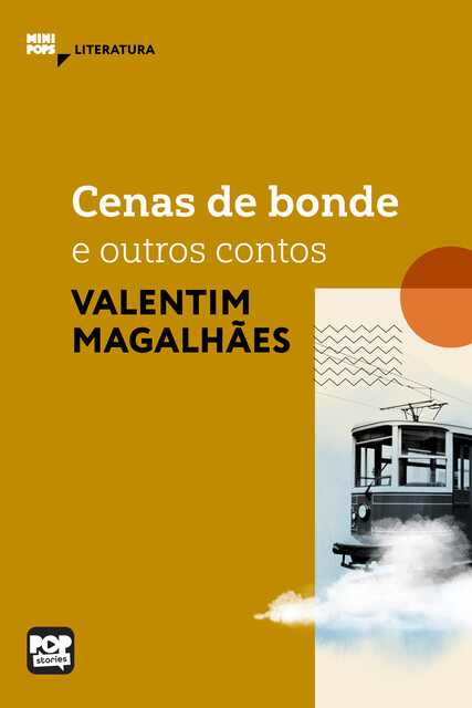 Cenas de bonde e outros contos de Valentim Magalhães, Valentim Magalhães