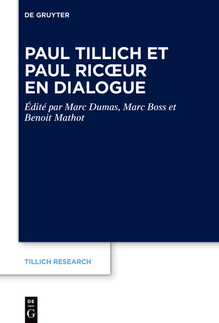 Paul Tillich et Paul Ricœur en dialogue, Marc Dumas