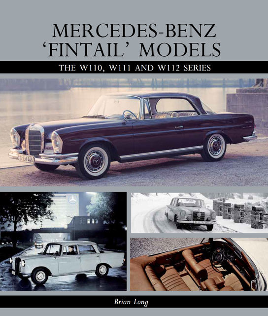 Mercedes-Benz 'Fintail' Models, Brian Long