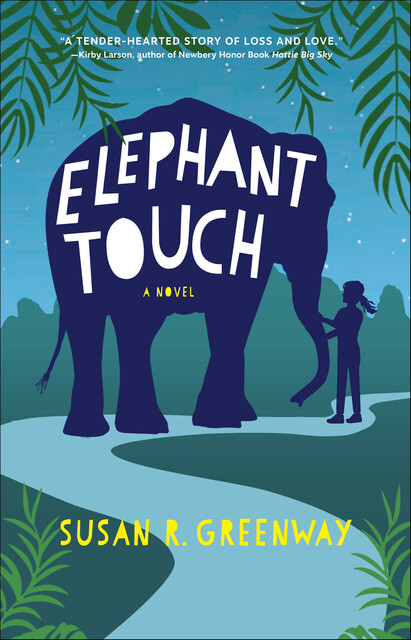 Elephant Touch, Susan Greenway