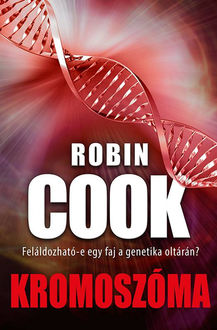 Kromoszóma, Robin Cook