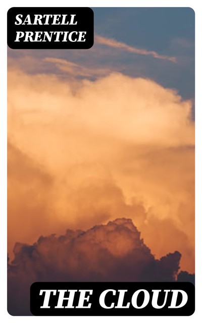 The Cloud, Sartell Prentice