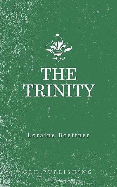 The Trinity, Loraine Boettner