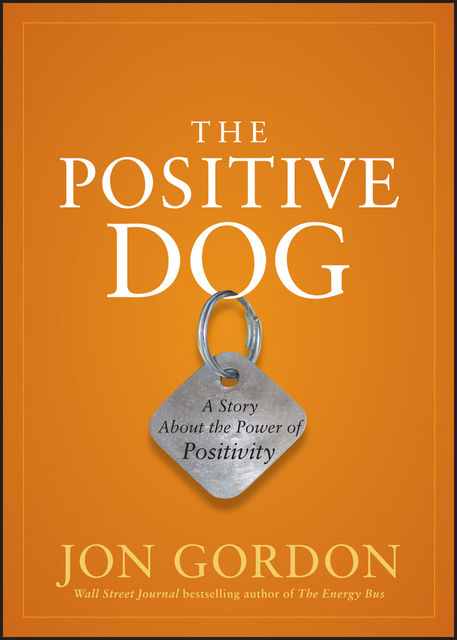 The Positive Dog, Jon Gordon