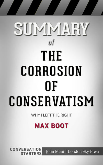 Summary of The Corrosion of Conservatism, Paul Mani