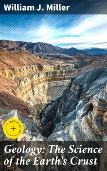 Geology: The Science of the Earth's Crust, William Miller