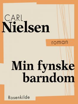 Min fynske barndom, Carl Nielsen