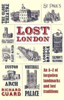 Lost London, Richard Guard