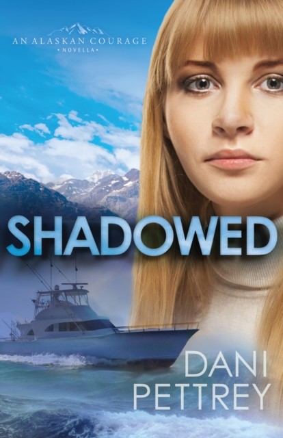 Shadowed (Sins of the Past Collection), Dani Pettrey