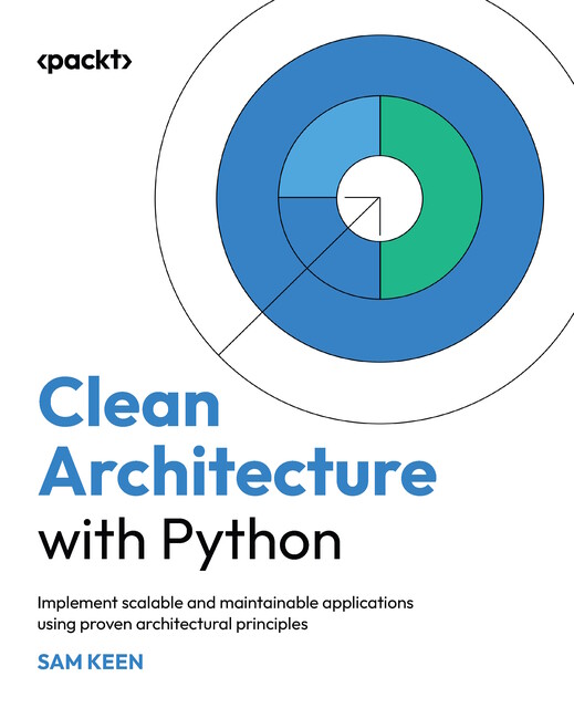Clean Architecture with Python, Sam Keen