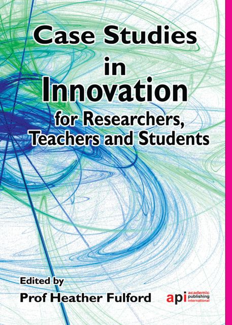Case Studies in Innovation Research, Heather Fulford
