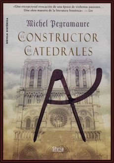 El Constructor De Catedrales, Michel Peyramaure