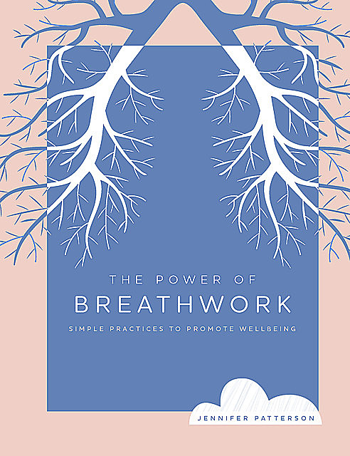 The Power of Breathwork, Jennifer Patterson