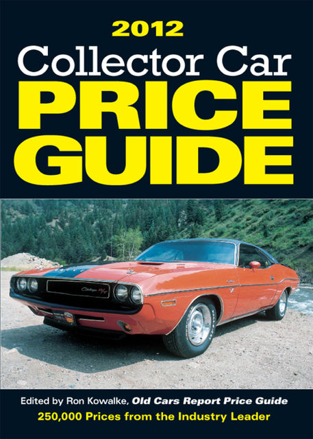 2012 Collector Car Price Guide, Ron Kowalke