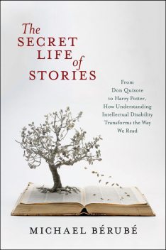 The Secret Life of Stories, Michael F.Bérubé