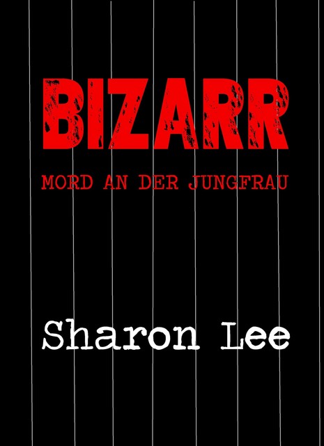 BIZARR, Sharon Lee