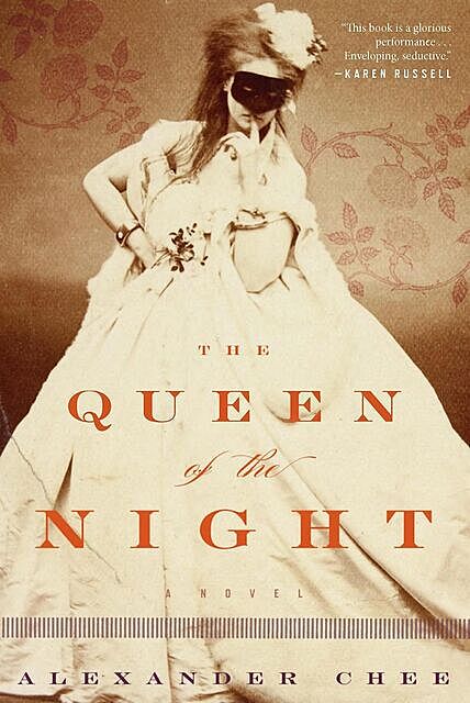 The Queen of the Night, Alexander Chee