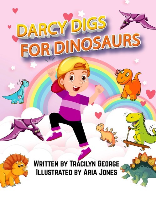 Darcy Digs for Dinosaurs, Tracilyn George