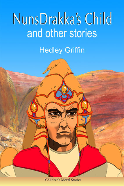 NunsDrakka's Child and other Stories, Hedley Griffin