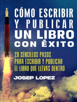 Cómo escribir y publicar un libro con éxito, López Josep