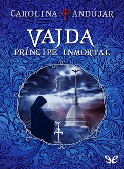 Vajda, Príncipe Inmortal, Carolina Andújar
