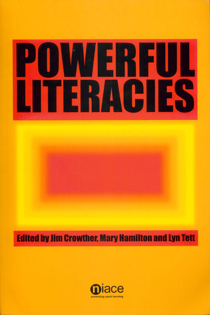 Powerful Literacies, Jim Crowther, Lyn Tett, Mary Hamilton
